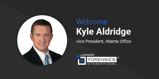 Kyle Aldridge to Lead New Atlanta Office as Vice President for Lowers Forensics International
