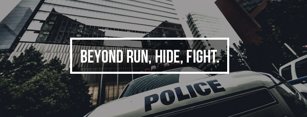 Beyond Run, Hide, Fight