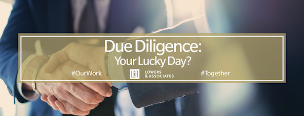 Due Diligence: Your Lucky Day?